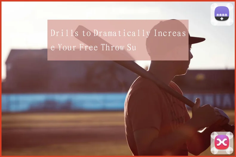 Drills to Dramatically Increase Your Free Throw Su